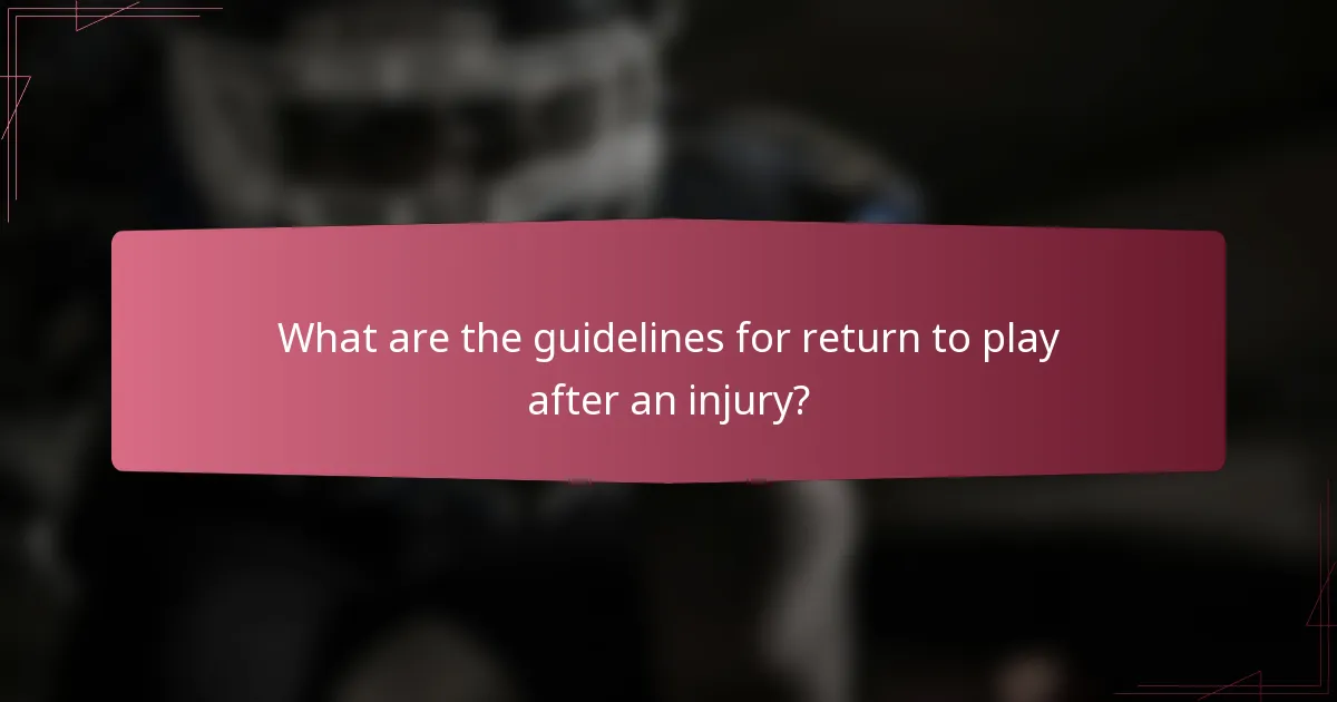 What are the guidelines for return to play after an injury?